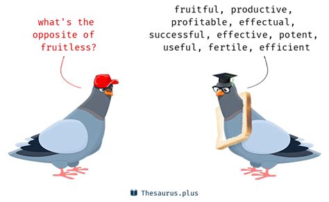 Fruitless antonym - Fruitless definition: useless; unproductive; without results or success. See examples of FRUITLESS used in a sentence.